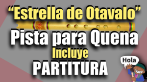 Estrella de Otavalo (Pista de audio y Partitura para Quena )